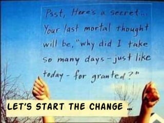 3. Stop thinking of change management as a stand-alone initiative and start accepting it as an everyday reality