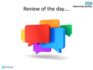 #CMhack
Review of the day….
 