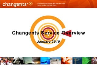January 2010 Changents Service Overview 