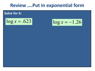 Solve for X:
26.1log x623.log x
 