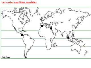 Les routes maritimes mondiales
 