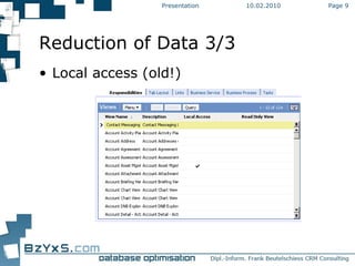10.02.2010 Presentation Page  Reduction of Data 3/3 Local access (old!) 