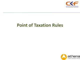 Point of Taxation Rules
 