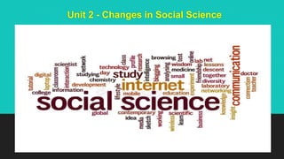 Unit 2 - Changes in Social Science
 