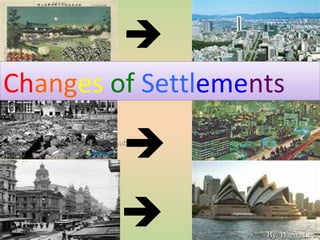 Changes of settelments