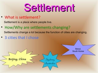 Settelments Types Changes of settelments | PPT