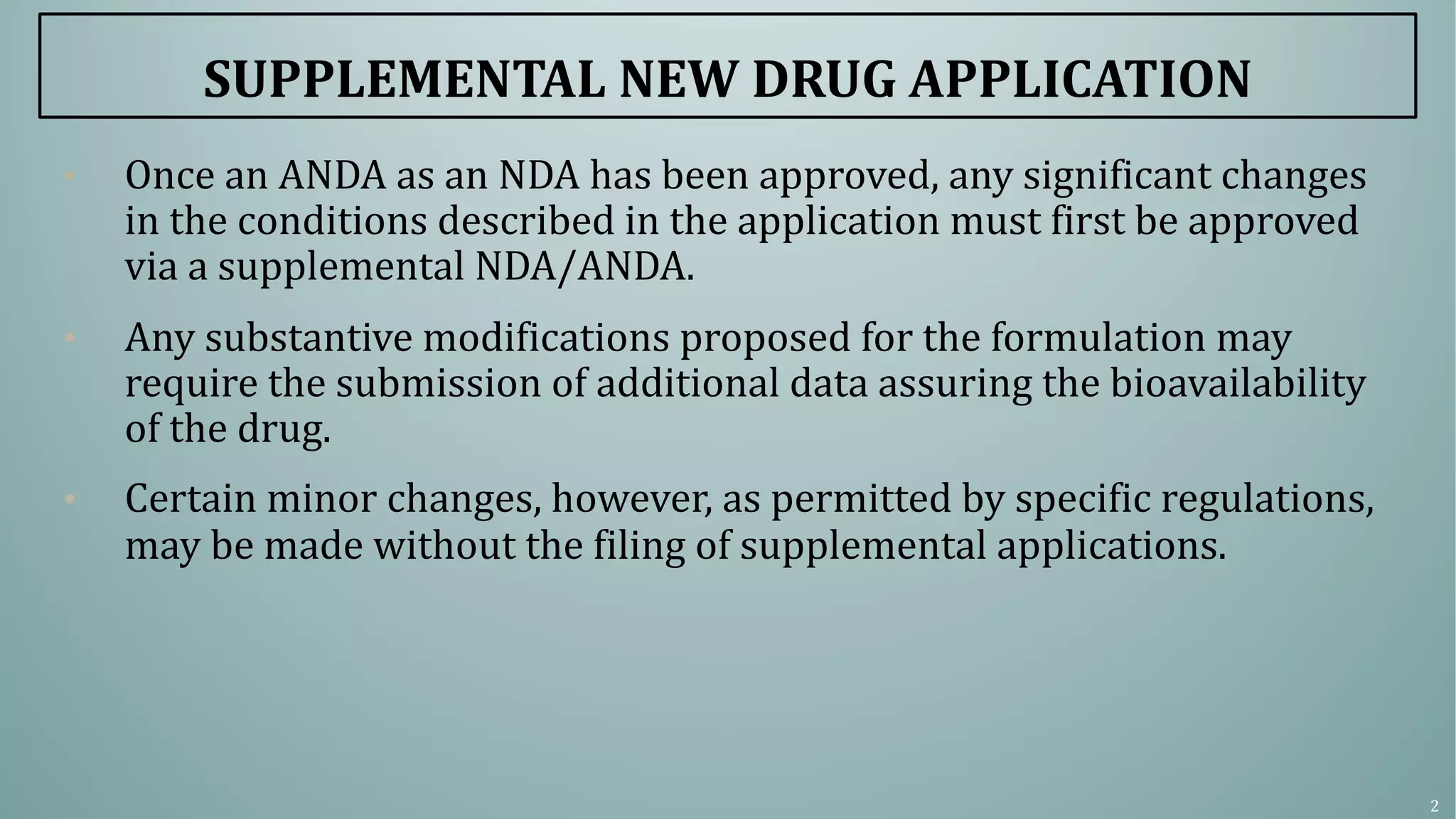 Changes to an approved NDA and ANDA Regulatory considerations for ...