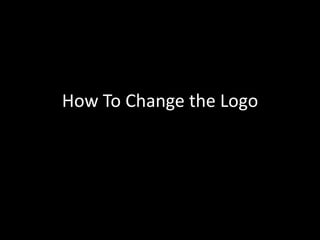 How To Change the Logo 