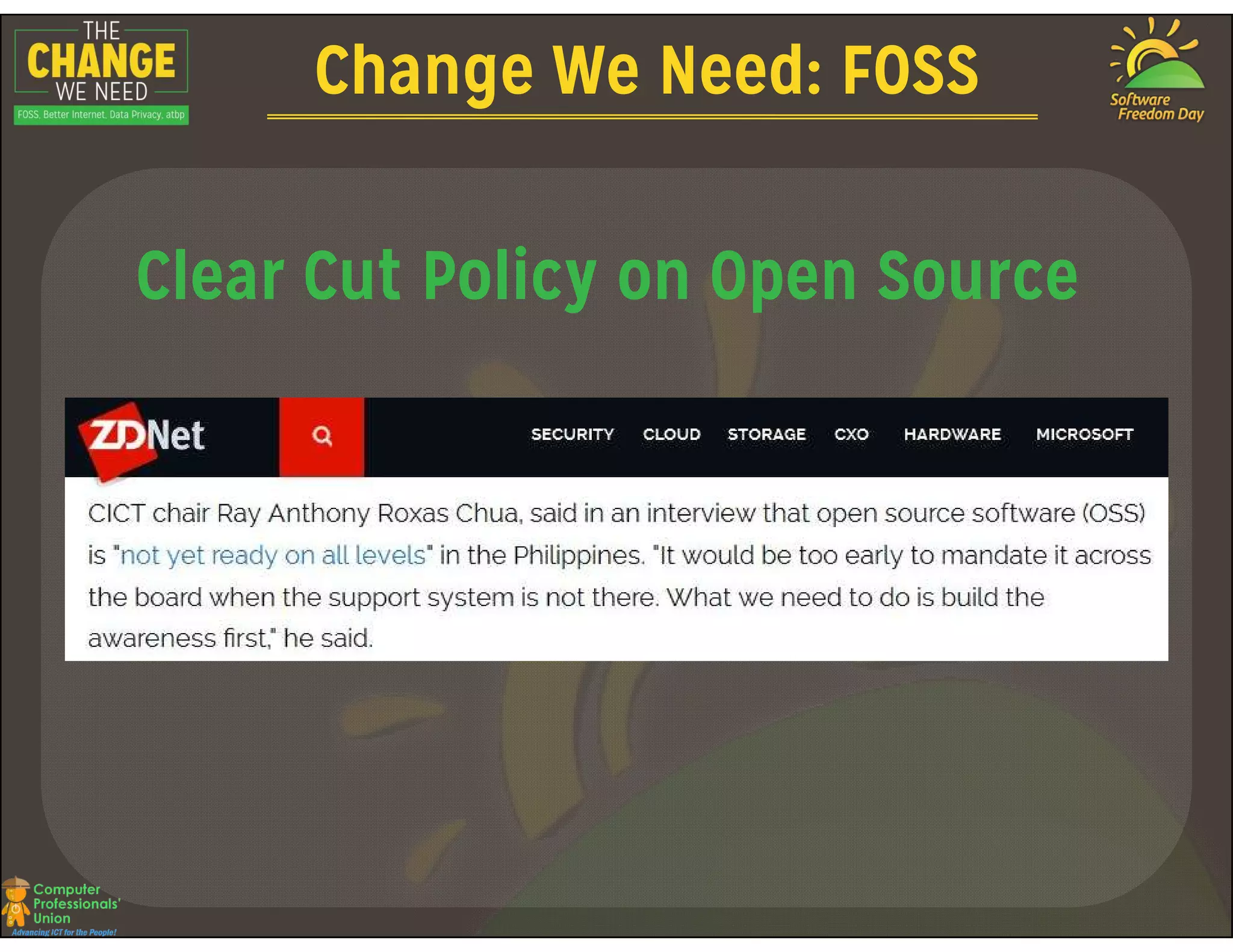 Change We Need: FOSS
Clear Cut Policy on Open Source