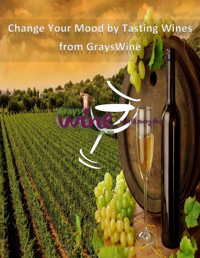 Change Your Mood by Tasting Wines from Grays Wine