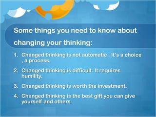 Change your thinking and change your l ife
