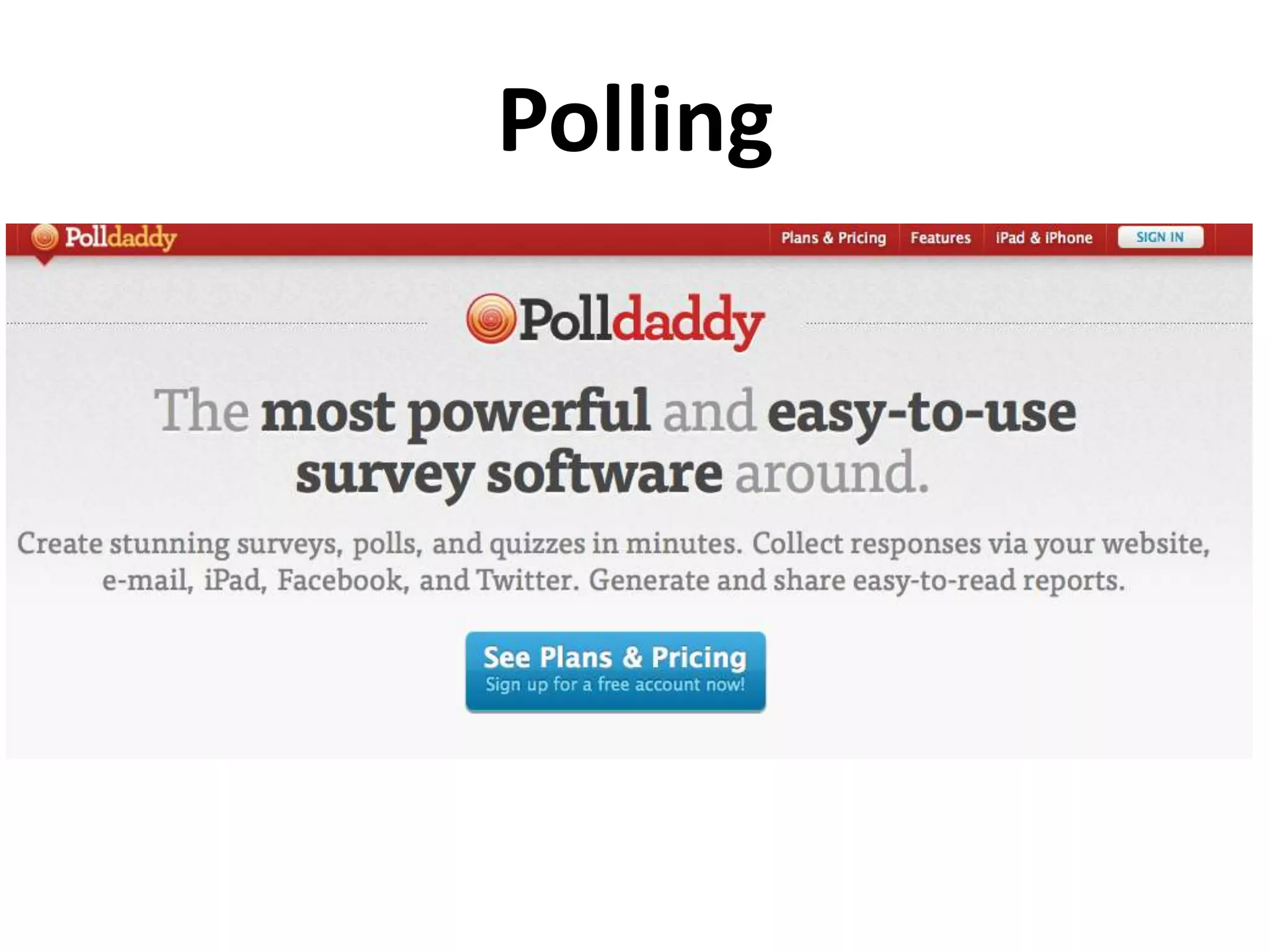 Polling
 