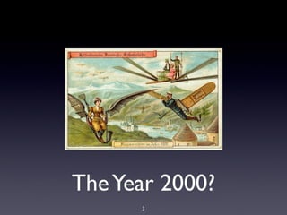 TheYear 2000?
3
 
