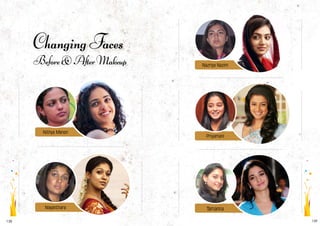 138 139
Changing Faces
Before & After Makeup
Nithya Menon
Nayanthara
Nazriya Nazim
Priyamani
Tamanna
FEBUARY 2016 | WWW.CINESPRINT.COMWWW.CINESPRINT.COM |FEBUARY 2016
 