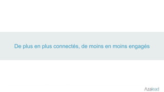 De plus en plus connectés, de moins en moins engagés
 