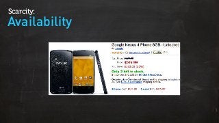 Availability
Scarcity:
 