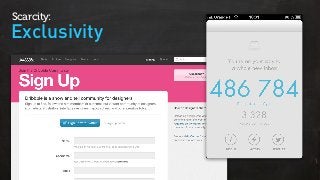 Exclusivity
Scarcity:
 
