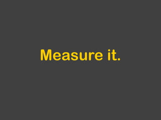 Measure it.