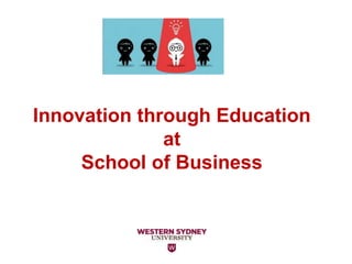Innovation through Education
at
School of Business
 