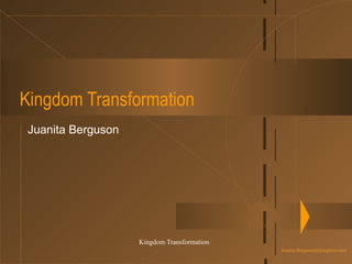 Kingdom Transformation Juanita Berguson 