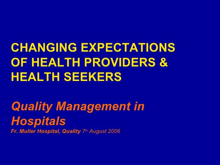 Changing Expectations in the Healthcare Scenario