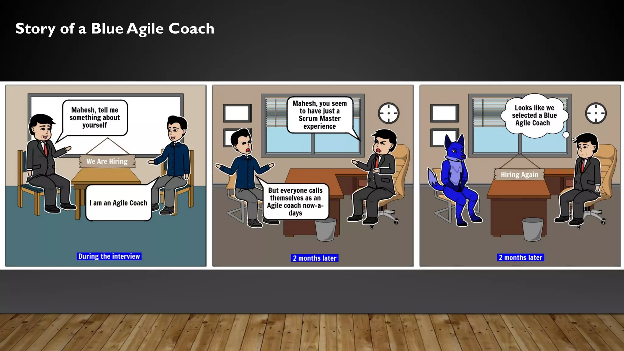 Story of a Blue Agile Coach
 