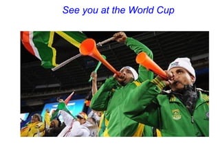 See you at the World Cup 