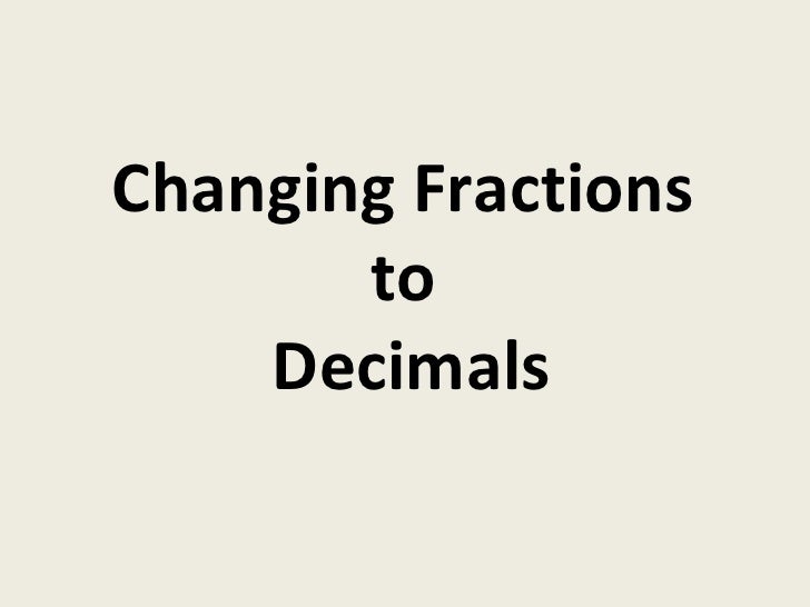 Changing Fractions Fractional Parts