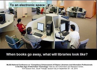 To an electronic space 