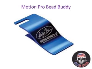 Motion Pro Bead Buddy
 