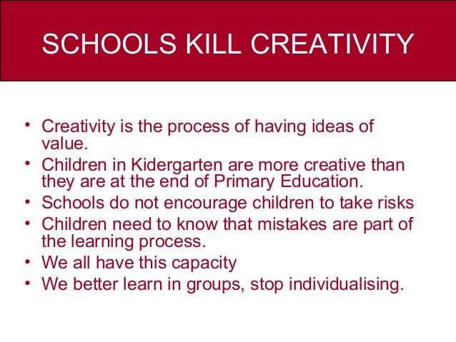 Do schools kill creativity essay