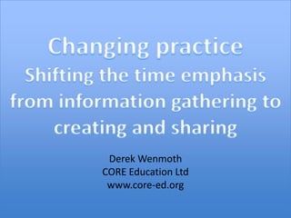 Derek Wenmoth
CORE Education Ltd
 www.core-ed.org
 