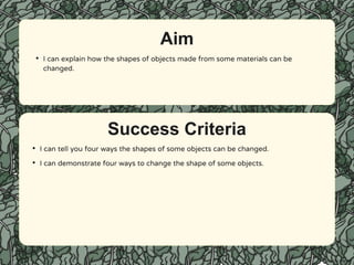 Object Change The Shape Changing the Shape of materials.pptx.pdf