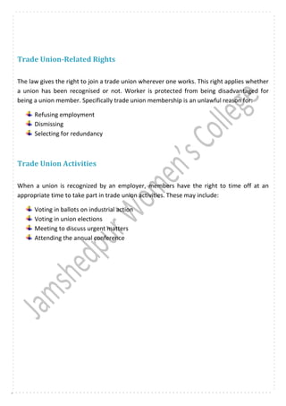 Trade Union-Related Rights
The law gives the right to join a trade union wherever one works. This right applies whether
a ...