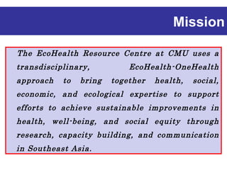 EcoHealth-OneHealth Resource Centre Chiang Mai University