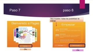 Paso 7 paso 8
Clic
Clic
Nos muestra todas las posibilidad de
trabajo
 