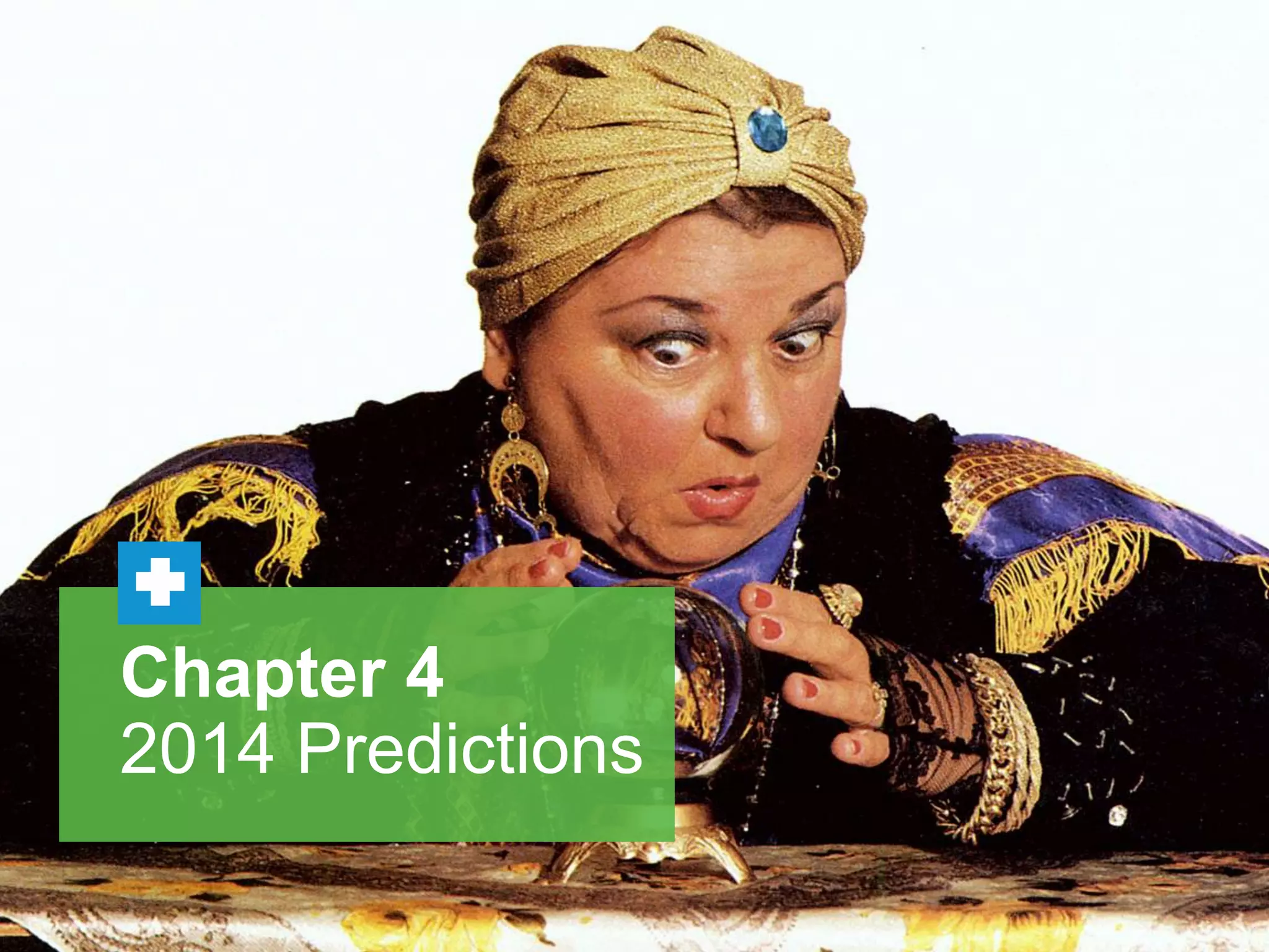 Chapter 4
2014 Predictions

 