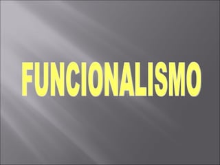 FUNCIONALISMO 