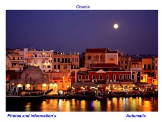 Automatic Chania Photos and information’s 