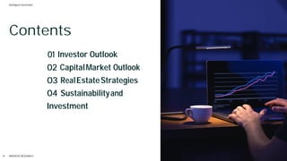 4 © 2025 ARENCOS.
ARENCOS RESEARCH
Intelligent Investment
Contents
01 Investor Outlook
O
u
t
l
o
o
k
02 CapitalMarket Outlook
03 RealEstateStrategies
04 Sustainabilityand
Investment
 