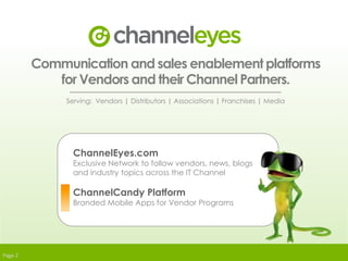 Channel Mindshare is becoming more challenging
“Tremendousamountsoftime
andenergygointocreating
materialsstoredinchannel
portals,buttheyreceivelittle
traffic.”
-EveryChannelChief
 