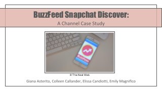 BuzzFeed Snapchat Discover:
© The Next Web
 