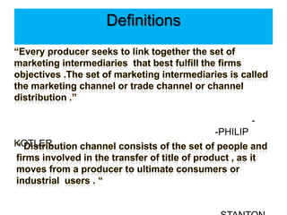 Definitions




                                 -
                       -PHILIP
KOTLER
 
