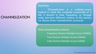 Comprehensive Overview of Channelization and Multiple Access Protocols ...