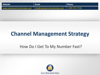 Channel Management Strategy How Do I Get To My Number Fast? 