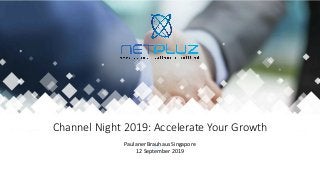 Channel Night 2019: Accelerate Your Growth
Paulaner Brauhaus Singapore
12 September 2019
 