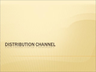 Channel of distribution