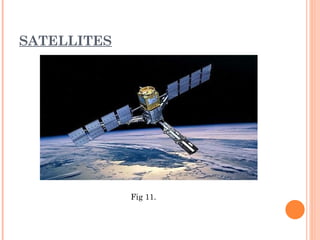 SATELLITES




             Fig 11.
 