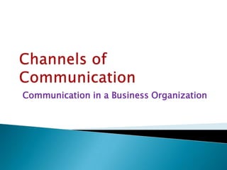 Communication in a Business Organization

 