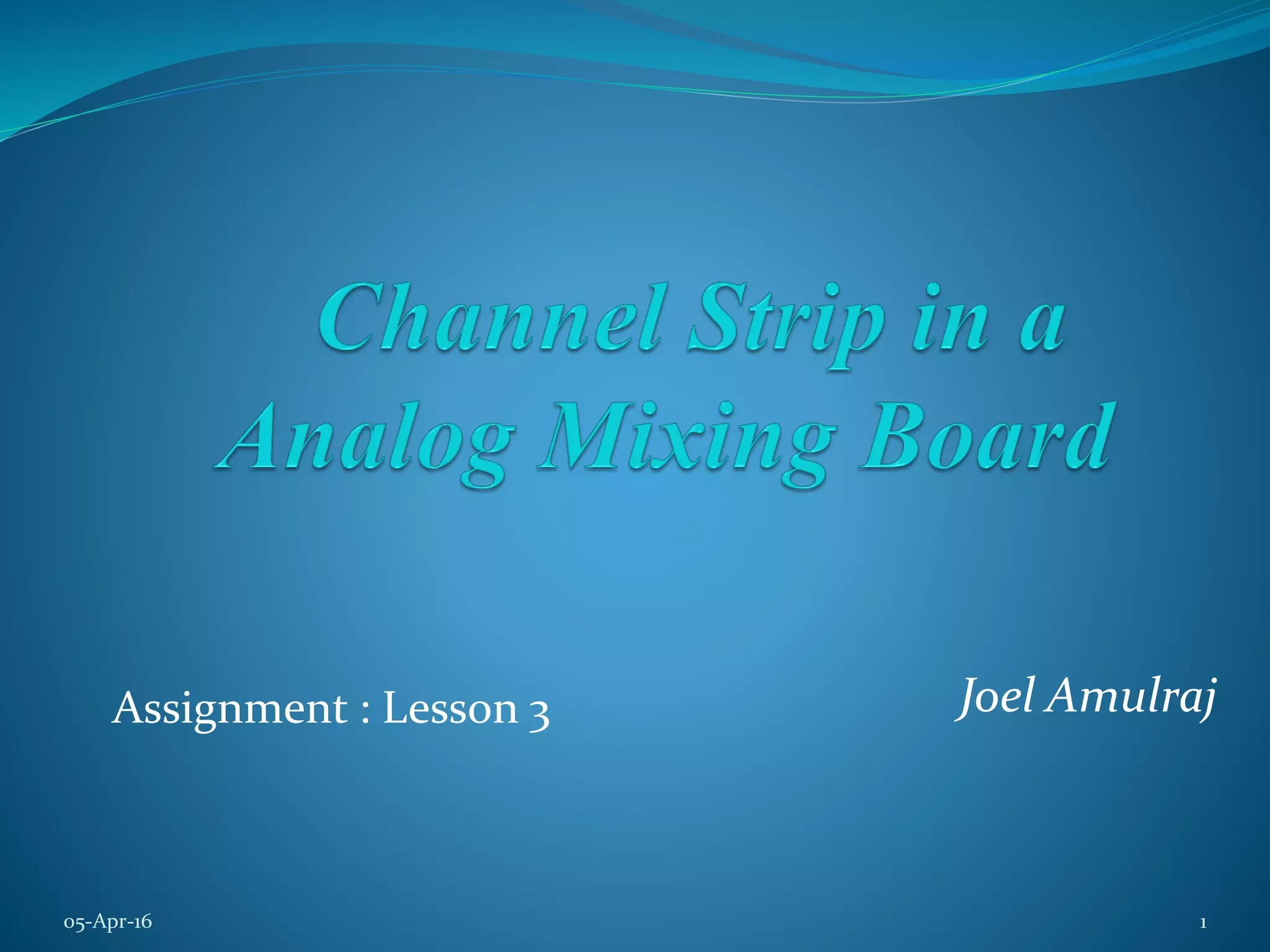channel-strip-in-a-analog-mixer-ppt